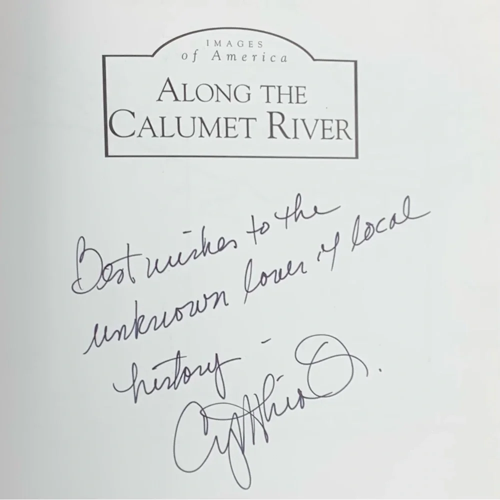 Along the Calumet River by Cynthia L. Ogorek. 2004. Signed Copy.